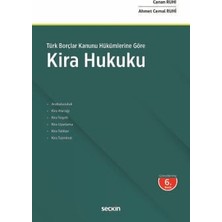  türk borçlar kanunu hükümlerine göre kira hukuku canan ruhi,ahmet cemal ruhi 6. baskı, ocak 2025