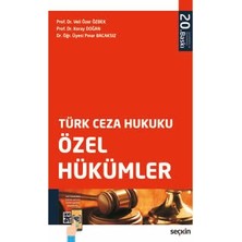 Seçkin Türk Ceza Hukuku Özel Hükümler Prof. Dr. Veli Özer Özbek,Prof. Dr. Koray Doğan,Dr. Öğr. Üyesi Pınar Bacaksız 20. Baskı, Eylül 2025