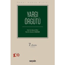 Seçkin Temel Hukuk Dizisi Yargı Örgütü (THD) Prof. Dr. Murat Atalı,Prof. Dr. İbrahim Ermenek 7. Baskı, Ekim 2024