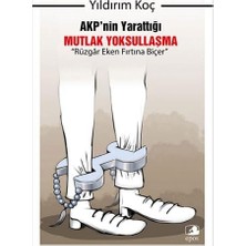 Akp’nin Yarattığı Mutlak Yoksullaşma “rüzgar Eken Fırtına Biçer”