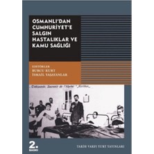 Osmanlı'dan Cumhuriyet'e Salgın Hastalıklar ve Kamu Sağlığı / Tarih Vakfı Yurt