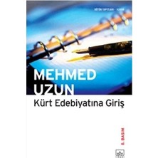 Kürt Edebiyatına Giriş - Mehmed Uzun
