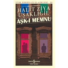 İş Bankası Kültür Yayınları Aşk-ı Memnu Günümüz Türkçesiyle Halit Ziya Uşaklıgil Ciltsiz 392 Sayfa