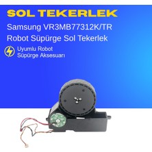 Ümit Maker Samsung VR3MB77312K/TR Robot Süpürge Sol Tekerlek Motoru