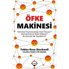 Esplendor Store Öfke Makinesi: Teknoloji Hoşnutsuzluğu Nasıl Yayıyor? Demokrasimizi Nasıl Etkiliyor? Bu Konuda Ne Yapabiliriz?