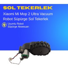 Ümit Maker Xiaomi Mi Robot Vacuum Mop 2 Ultra Süpürge Sol Tekerlek Motoru