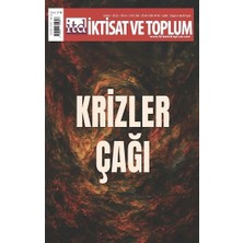 Iktisat ve Toplum Dergisi 184. Sayı  Krizler Çağı