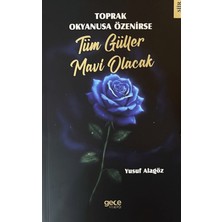 Gece Kitaplığı Toprak Okyanusa Özenirse Tüm Güller Mavi Olacak