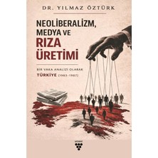 Urzeni Yayıncılık Neoliberalizm, Medya ve Rıza Üretimi