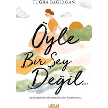 Librum Kitap Öyle Bir Şey  - Tuğba Bağırgan