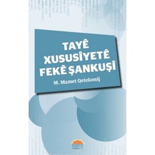 Roşna Yayınları Taye Xususiyete Feke Şankuşi