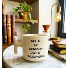 Tanem Nolur Az Konuşun Zaten Dinlemiyorum - T Kulp Kupa