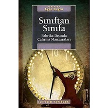 Sınıftan Sınıfa: Fabrika Dışında Çalışma Manzaraları