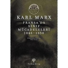 Fransa'da Sınıf Mücadeleleri: Marksist Klasikler Dizisi 1848 - 1850