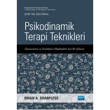 Psikodinamik Terapi Teknikleri - Dışavurumcu ve Destekleyici Müdahaleler Için Bir Kılavuz / Psychodynamic Therapy Techniques - A Guide To Expressive And Supportive Interventions