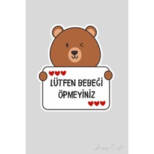 Huggy Craft Sevimli Ayıcık Sticker Lütfen Bebeği Öpmeyiniz Etiketi