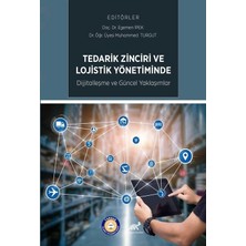 Tedarik Zinciri ve Lojistik Yönetiminde Dijitalleşme ve Güncel Uygulamalar