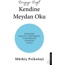 Dünyaya Değil Kendine Meydan Oku