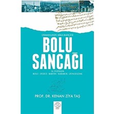Osmanlının Arka Bahçesi Bolu Sancağı: 16. Yüzyılda Bolu-Düzce-Bartın-Karabük-Zonguldak