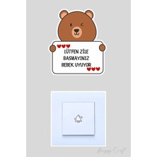 Huggy Craft Lütfen Zile Basmayınız Bebek Uyuyor Kahve Ayıcık Sticker Kapı Zili Etiketi