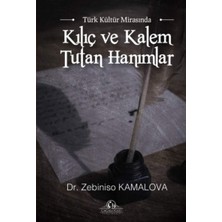 Türk Kültür Mirasında Kılıç ve Kalem Tutan Hanımlar