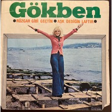Gökben - Rüzgar Gibi Geçti / Aşk Dediğin Laftır  45 Likyerli Plak (Dönem Baskı)