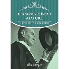 Her Yönüyle Insan Atatürk