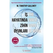 Iş Hayatında Zihin Oyunları: Başarı Yolunda Odaklanmak ve En Yüksek Doyumu Sağlamak Isteyenlere