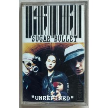 Raks Müzik Sugar Bullet Unrefined  Kaset
