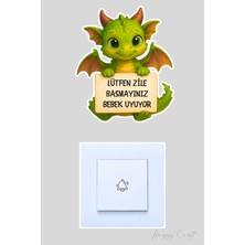 Huggy Craft Yavru Dinazor Lütfen Zile Basmayınız Bebek Uyuyor Sticker Kapı Zili Etiketi