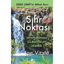 Sıfır Noktası: Ho'oponopono ile Mucizeler Peşinde