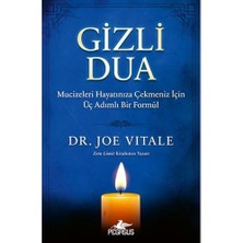 Gizli Dua - Mucizeleri Hayatınıza Çekmeniz Için Üç Adımlı Bir Formül