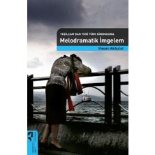 Doremodam Yeşilçam'dan Yeni Türk Sinemasına Melodramatik Imgelem