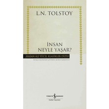 İş Bankası Kültür Yayınları İnsan Neyle Yaşar? - Lev Nikolayeviç Tolstoy Ciltsiz Normal Boy Türkçe