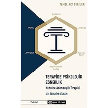 Terapide Psikolojik Esneklik: Kabul ve Adanmışlık Terapisi: Temel Act Serileri