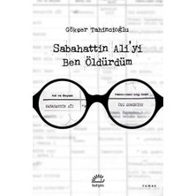 Sabahattin Ali'yi Ben Öldürdüm