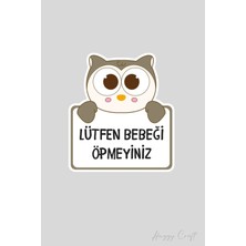 Huggy Craft Sevimli Baykuş Sticker Lütfen Bebeği Öpmeyiniz Etiketi