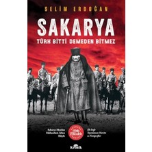 Sakarya: Türk Bitti Demeden Bitmez