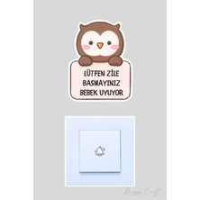 Huggy Craft Lütfen Zile Basmayınız Bebek Uyuyor Sevimli Kahve Baykuş Sticker Kapı Zili Etiketi