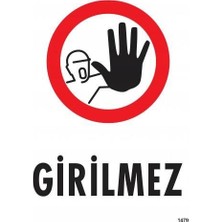 Girilmez Uyarı Levhası 25X35 KOD:1479