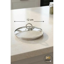 Homiva Home Cam Kapak 12 cm- sahan ve tencere cam kapağı-tüm marka ve model tencerelerle uyumlu