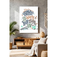 Mushen Studio Mushen Studıo Home Is Where Your Dog Is Köpek Temalı Çerçevesiz Kanvas Tablo