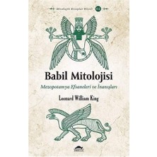 TeknoKapsül Babil Mitolojisi: Mezopotamya Efsaneleri ve Inanışları