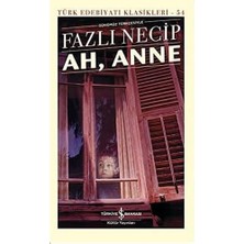 TeknoKapsül Ah, Anne Günümüz Türkçesiyle - Türk Edebiyatı Klasikleri (Şömizli)