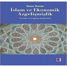 TeknoKapsül Islam ve Ekonomik Azgelişmişlik - Tarihsel ve Çağdaş Bağlantılar