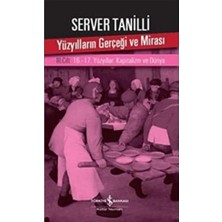 TeknoKapsül Yüzyılların Gerçeği ve Mirası – Iıı. Cilt: 16.-17. Yüzyıllar: Kapitalizm ve Dünya