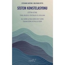 TeknoKapsül Sistem Konstelasyonu Eğitim Kitabı: Temel Bilgiler, Yöntemler ve Uygulama - Alile Dizimi, Iş Para Dizimi, Niyet Dizimi, Travma Dizimi, Astroloji Dizimi