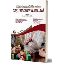 TeknoKapsül Disiplinlerarası Yaklaşımlarla Yaşlı Bakımın Temelleri