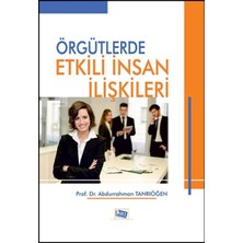 TeknoKapsül Örgütlerde Etkili Insan Ilişkileri