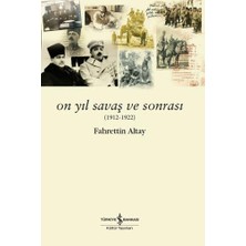 TeknoKapsül On Yıl Savaş ve Sonrası (1912 - 1922)